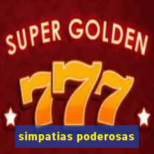 simpatias poderosas